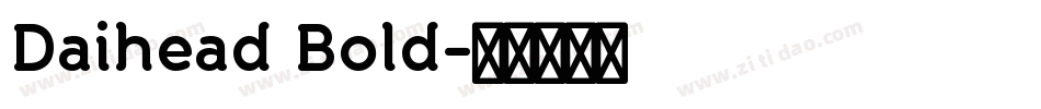 Daihead Bold字体转换